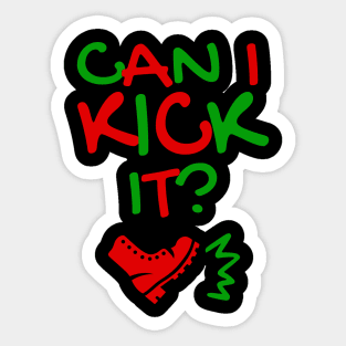 Can I Kick It - 01a - Novelty Hip Hop Vibes Sticker